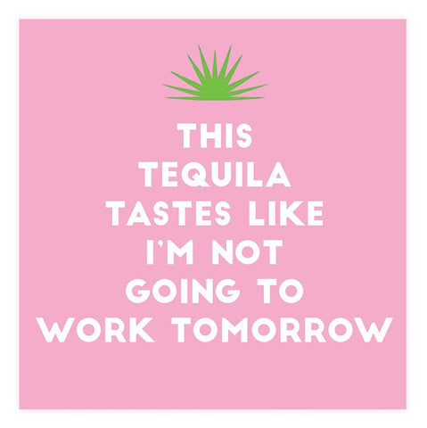 Tequila Tomorrow Cocktail Napkin