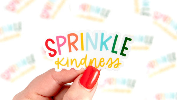 Sprinkle Kindness Clear Sticker